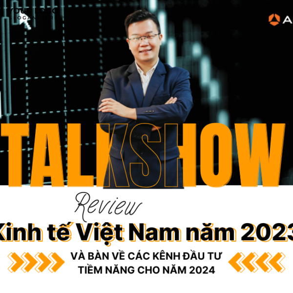 Workshop “Review nền kinh tế Việt Nam năm 2023 và bàn về kênh đầu tư tiềm năng cho năm 2024”