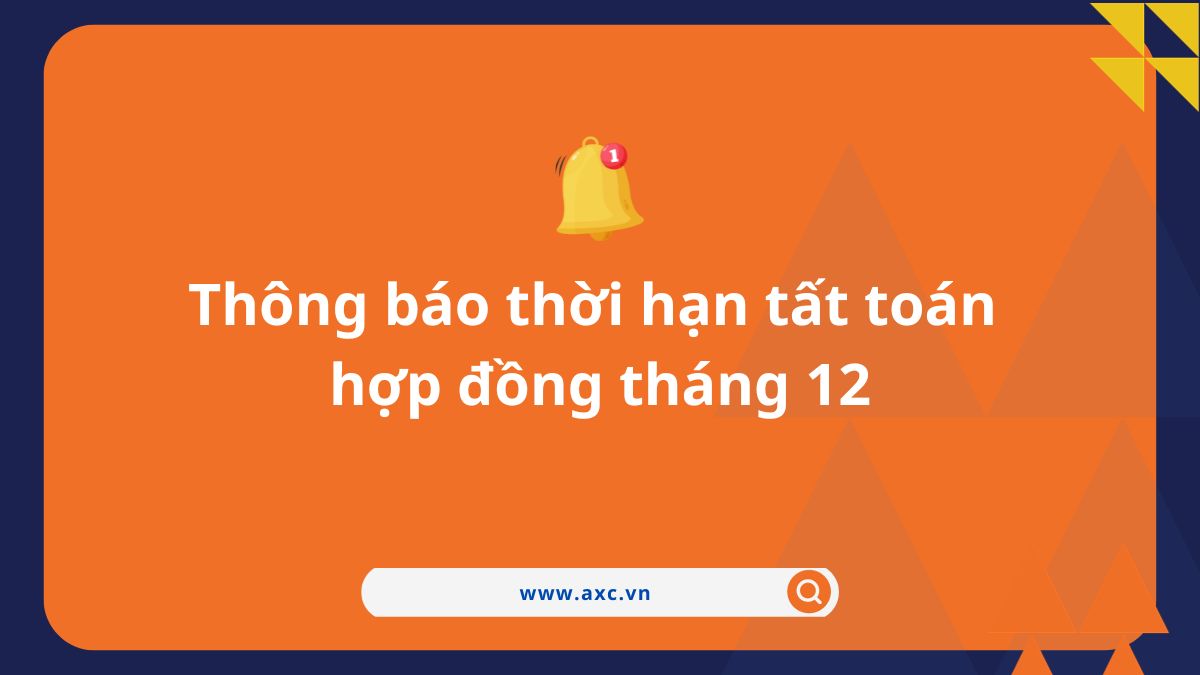 Thông báo thời hạn tất toán hợp đồng tháng 12